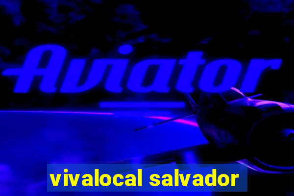 vivalocal salvador